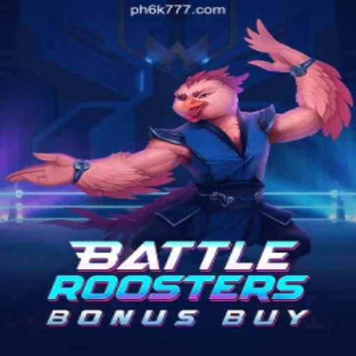 BattleRoostersBonusBuy: A Premier Gaming Experience at 6K777 Online Casino