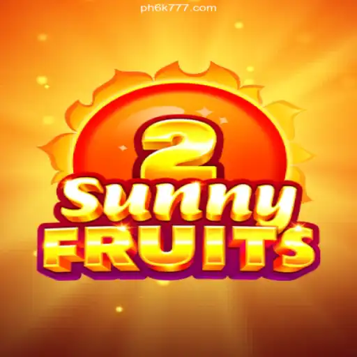 Exploring SunnyFruits2 at 6K777 Online Casino Philippines